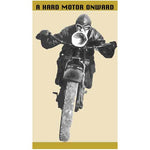 A Hard Motor Onward