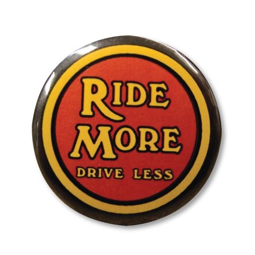 Ride More Drive Less Button