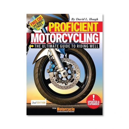 Proficient Motorcycling: The Ultimate Guide To Riding Well