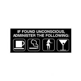 If Found Unconscious... Sticker